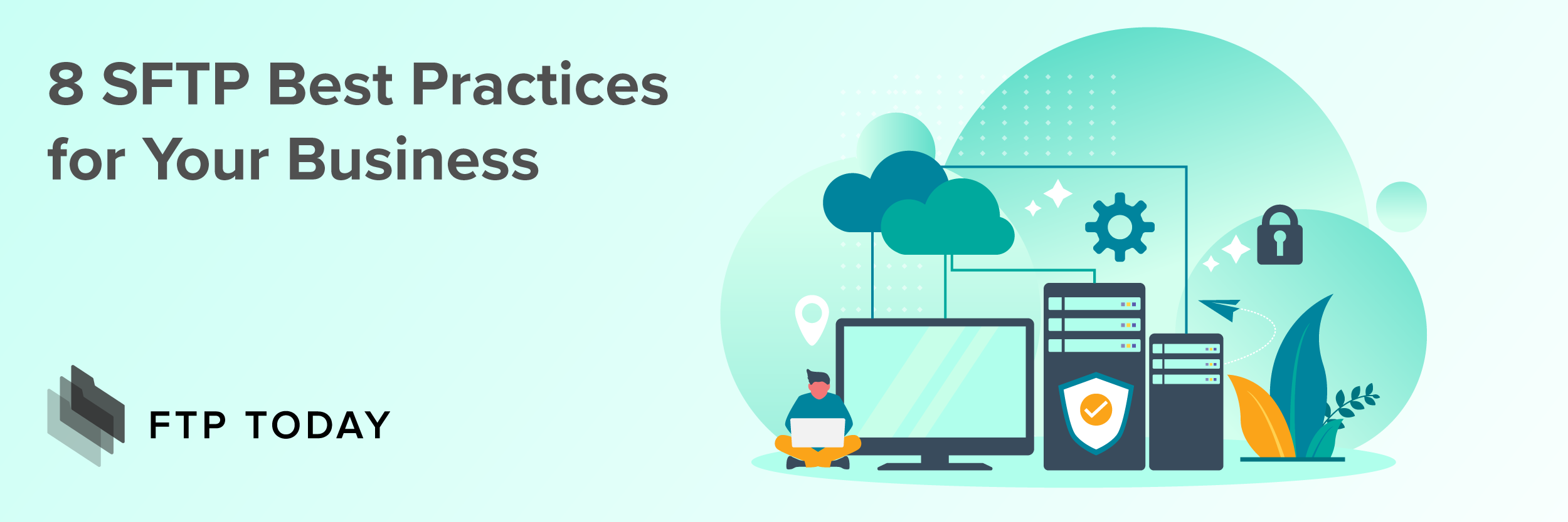 8 SFTP Best Practices for Your Business